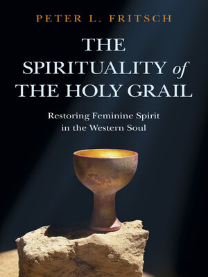 cover image of The Spirituality of the Holy Grail